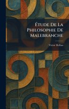 Ãtude De La Philosophie De Malebranche