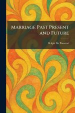Marriage Past Present and Future