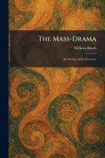 The Mass-Drama
