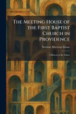 The Meeting House of the First Baptist Church in Providence