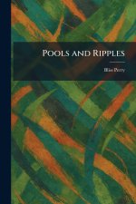 Pools and Ripples