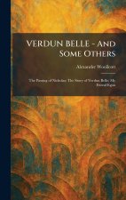 VERDUN BELLE - And Some Others