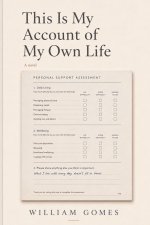 This Is My Account of My Own Life