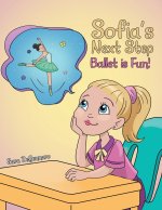 Sofia's Next Step Ballet is Fun!