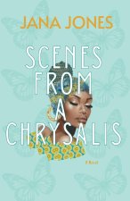 Scenes From A Chrysalis