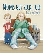Mom's Get Sick, Too