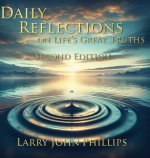 Daily Reflections on Life's Great Truths - Second Edition