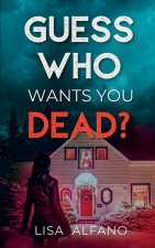 Guess Who Wants You Dead?