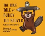 The True Tale of Buddy the Beaver