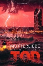 Mutterliebe bringt den Tod