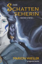 Die Schattenseherin Band 2