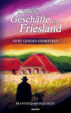 Dunkle Geschäfte in Friesland