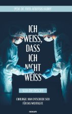 Ich weiß, dass ich nicht weiß (Scio me nescire)