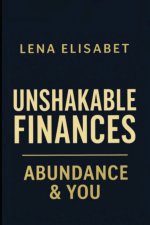 UNSHAKABLE FINANCES
