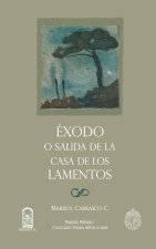 Éxodo o salida de la casa de los lamentos