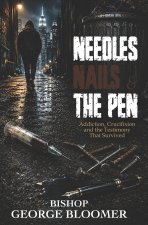 Needles, Nails & the Pen