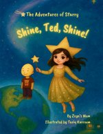 Shine, Ted, Shine!