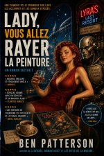 Lady, tu érafles la peinture