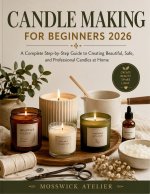 CANDLE MAKING FOR BEGINNERS 2026