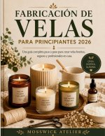 FABRICACIÓN DE VELAS PARA PRINCIPIANTES 2026