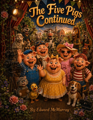 The Five Pigs Continued