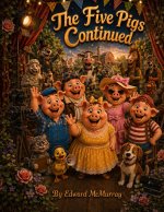 The Five Pigs Continued