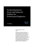 An Introduction to Arctic and Subarctic Utilities for Professional Engineers