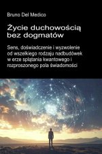 Życie duchowością bez dogmatów.