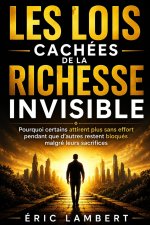 Les lois cachées de la richesse invisible