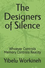 The Designers of Silence