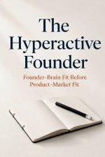The Hyperactive Founder
