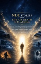 NDE Stories from Life-or-Death Situations