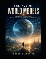 THE AGE OF WORLD MODELS