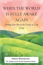 When the World Is Fully Awake Again