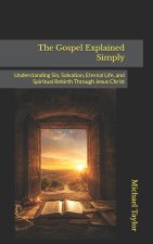 The Gospel Explained Simply