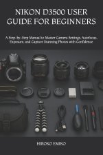 NIKON D3500 USER GUIDE FOR BEGINNERS