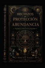 Hechizos de Protección y Abundancia