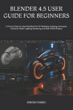 BLENDER 4.5 USER GUIDE FOR BEGINNERS