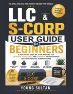 LLC & S-CORP User Guide For Beginners