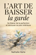 L'Art de Baisser la Garde