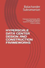 HYPERSCALE DATA CENTER DESIGN AND CONSTRUCTION FRAMEWORKS
