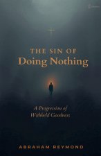 The Sin of Doing Nothing
