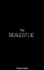 The Realest Lie