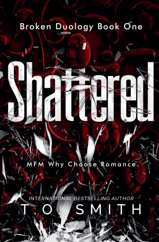 Shattered
