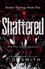 Shattered