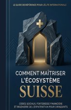 Comment maîtriser l'écosystème Suisse