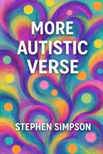 More Autistic Verse