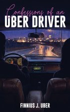 Confessions of an UBER DRIVER