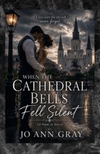 When The Cathedral Bells Fell Silent (A Poem in Story)