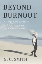 Beyond Burnout